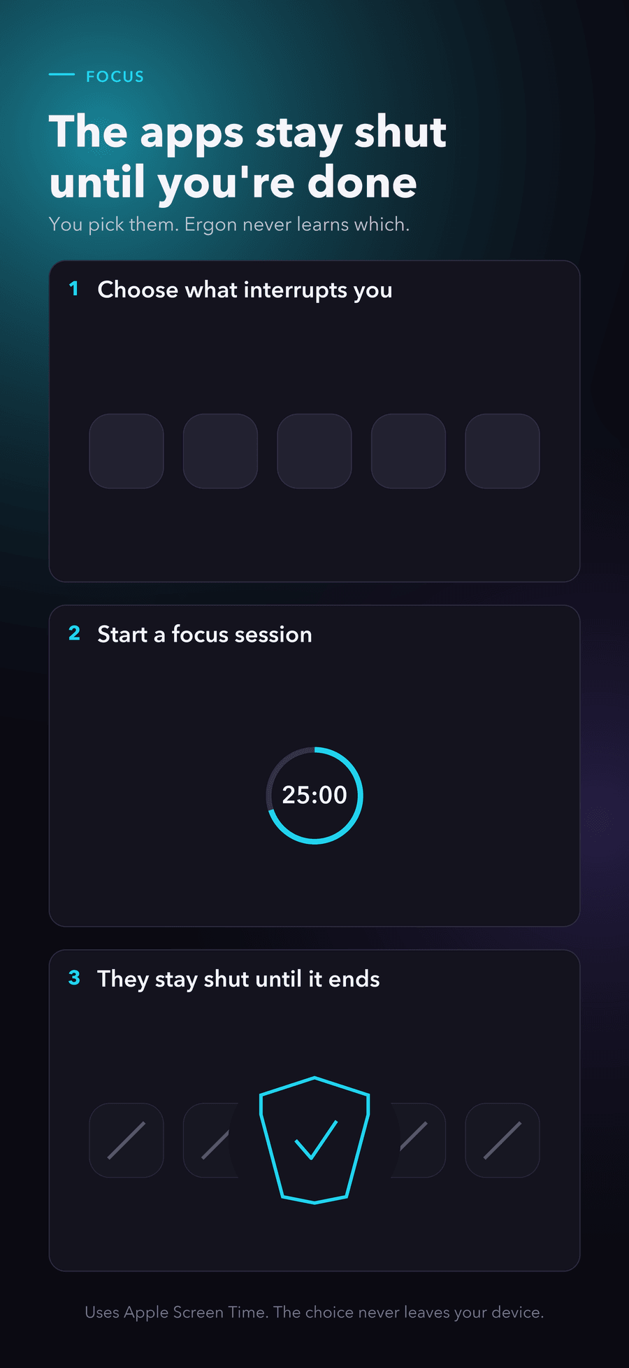 The Focus Shield settings, where the apps to block are picked. The subtitle notes that you pick them and Ergon never learns which — iOS hands the app anonymous codes rather than names.