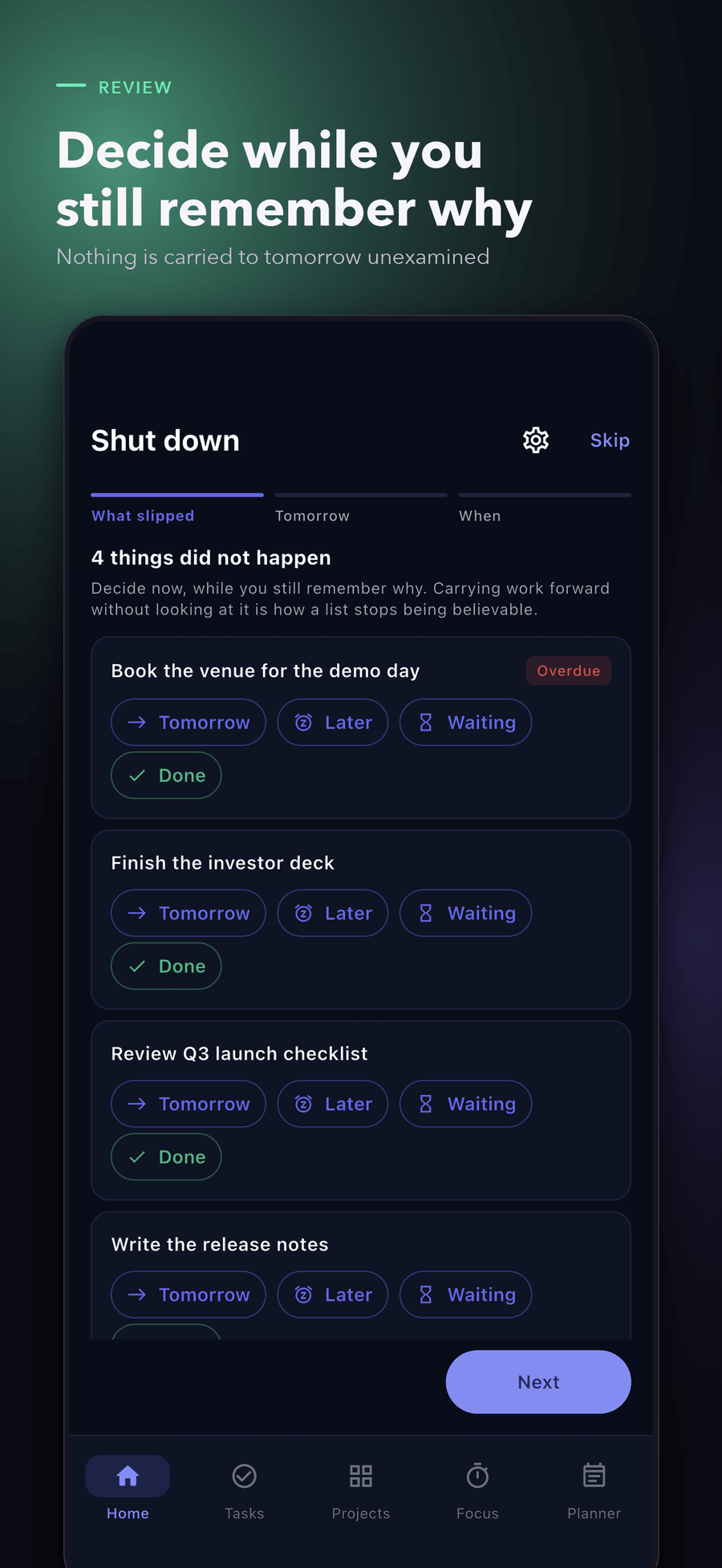 The daily shutdown, surfacing blocks that came and went untouched and asking for a decision on each — reschedule, done, or drop.