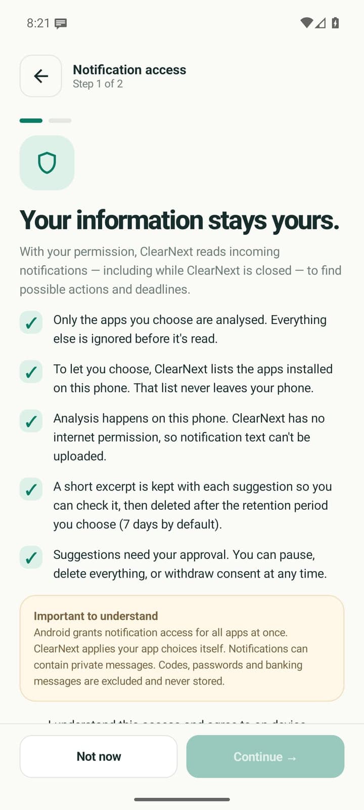 The consent screen, “Your information stays yours.”: only the apps you choose are analysed, the list of installed apps never leaves the phone, there is no internet permission, short excerpts are deleted after the retention period, and suggestions need your approval.